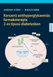 Jermendy György - Winkler Gábor - Korszerű antihyperglykaemiás farmakoterápia 2-es típusú diabetesben