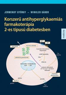 Jermendy György - Winkler Gábor - Korszerű antihyperglykaemiás farmakoterápia 2-es típusú diabetesben