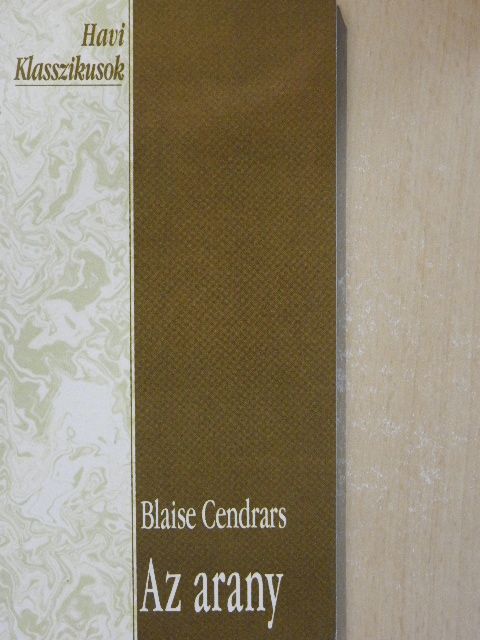 Blaise Cendrars - Az arany [antikvár]