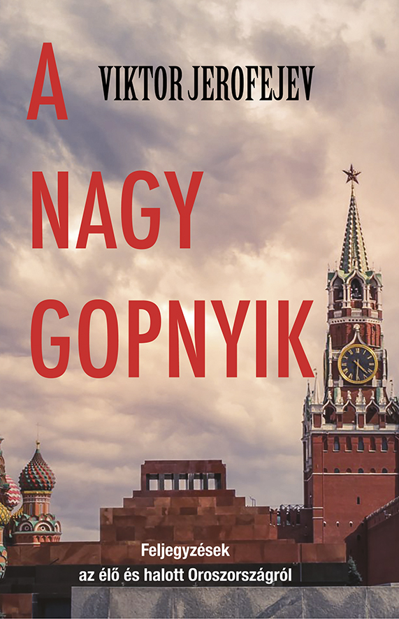 Viktor JEROFEJEV - A nagy gopnyik [szépséghibás]