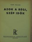 Hans Fallada - Azok a régi, szép idők [antikvár]