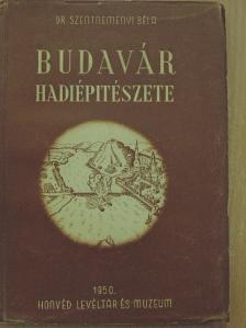 Dr. Szentneményi Béla - Budavár hadiépítészete [antikvár]