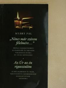 Nyáry Pál - "Nincs már szívem félelmére..."/Az Úr az én vigasztalóm [antikvár]