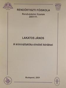 Dr. Lakatos János - A krimináltaktika elméleti kérdései [antikvár]