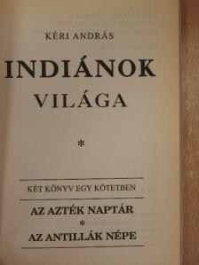 Kéri András - Indiánok világa I. [antikvár]
