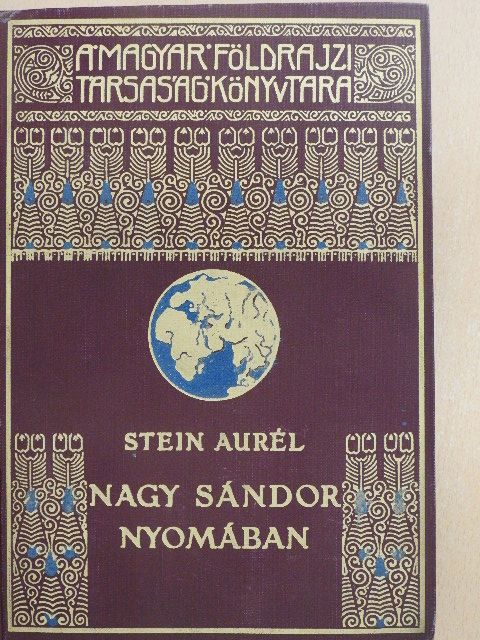 Stein Aurél - Nagy Sándor nyomában Indiába [antikvár]