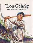Keith Brandt - Lou Gehrig: Pride of the Yankees [antikvár]