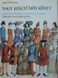 John Peacock - Nagy kosztümös könyv [antikvár]