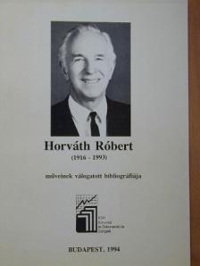 Dr. Balázs József - Horváth Róbert műveinek válogatott bibliográfiája [antikvár]
