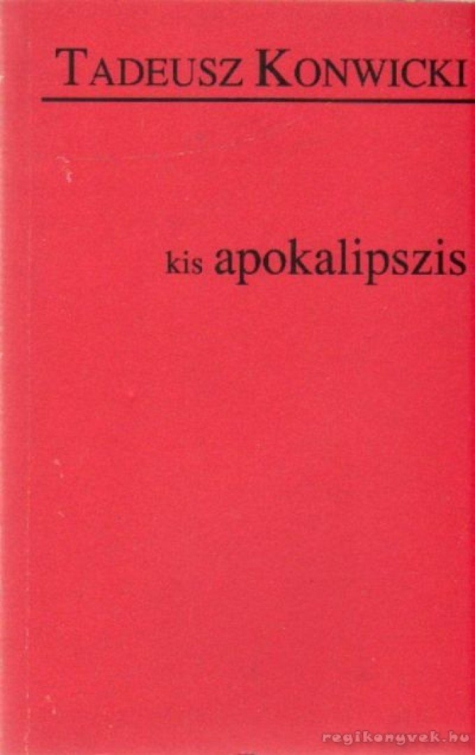 Konwicki, Tadeusz - Kis apokalipszis [antikvár]