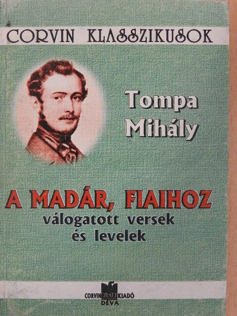 Tompa Mihály - A madár, fiaihoz [antikvár]