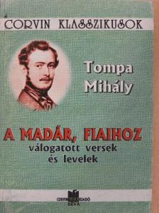 Tompa Mihály - A madár, fiaihoz [antikvár]