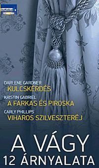 Darlene Gardner-Kristin Gabriel-Carly Phillips - A vágy 12 árnyalata