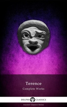 Terence - Delphi Complete Works of Terence (Illustrated) [eKönyv: epub, mobi]