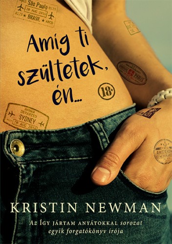 Kristin Newman - Amíg ti szültetek, én... [eKönyv: epub, mobi]