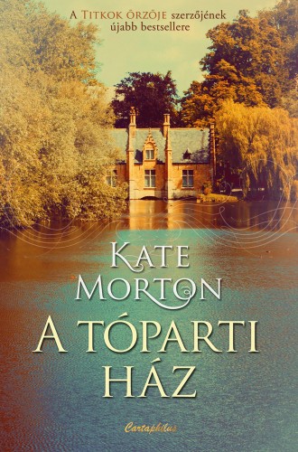 Kate Morton - A tóparti ház [eKönyv: epub, mobi]