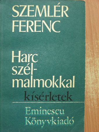 Szemlér Ferenc - Harc a szélmalmokkal [antikvár]