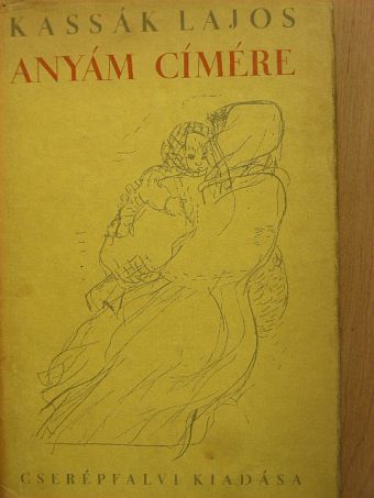 Kassák Lajos - Anyám címére [antikvár]