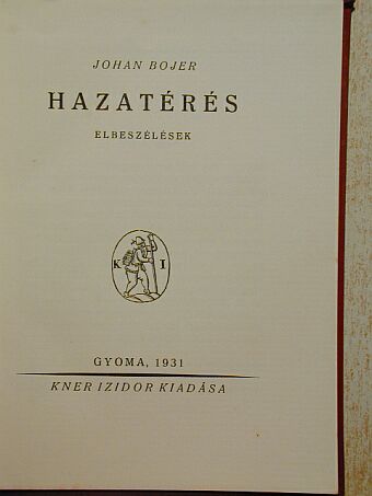 Johan Bojer - Hazatérés [antikvár]