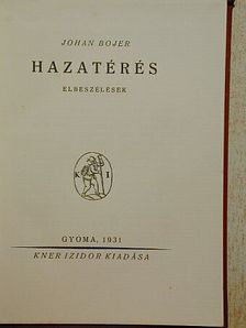 Johan Bojer - Hazatérés [antikvár]