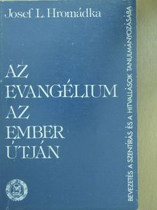 Josef L. Hromádka - Az Evangélium az ember útján [antikvár]