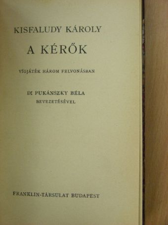 Kisfaludy Károly - A kérők [antikvár]