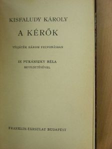 Kisfaludy Károly - A kérők [antikvár]