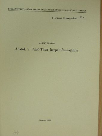 Marián Miklós - Adatok a Felső-Tisza herpetofaunájához [antikvár]