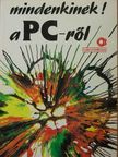 Benkő László - Mindenkinek! a PC-ről [antikvár]