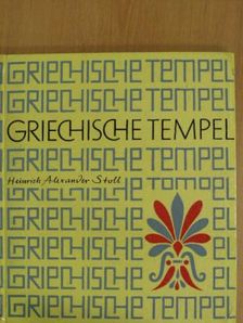 Heinrich Alexander Stoll - Griechische tempel [antikvár]