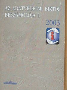 Az adatvédelmi biztos beszámolója I. 2003 (töredék) [antikvár]