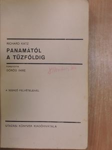 Richard Katz - Panamától a Tűzföldig [antikvár]