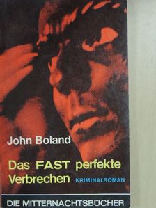 John Boland - Das fast perfekte Verbrechen [antikvár]