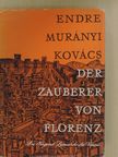 Endre Murányi-Kovács - Der Zauberer von Florenz [antikvár]