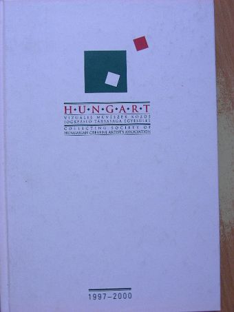 HUNGART Vizuális Művészek Közös Jogkezelő Társasága Egyesület 1997-2000. [antikvár]