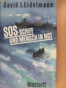 David J. Eidelmann - SOS-Schiff und Mensch in Not [antikvár]
