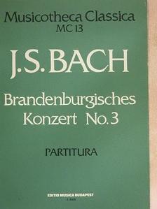 Johann Sebastian Bach - Brandenburgisches Konzert No. 3 [antikvár]