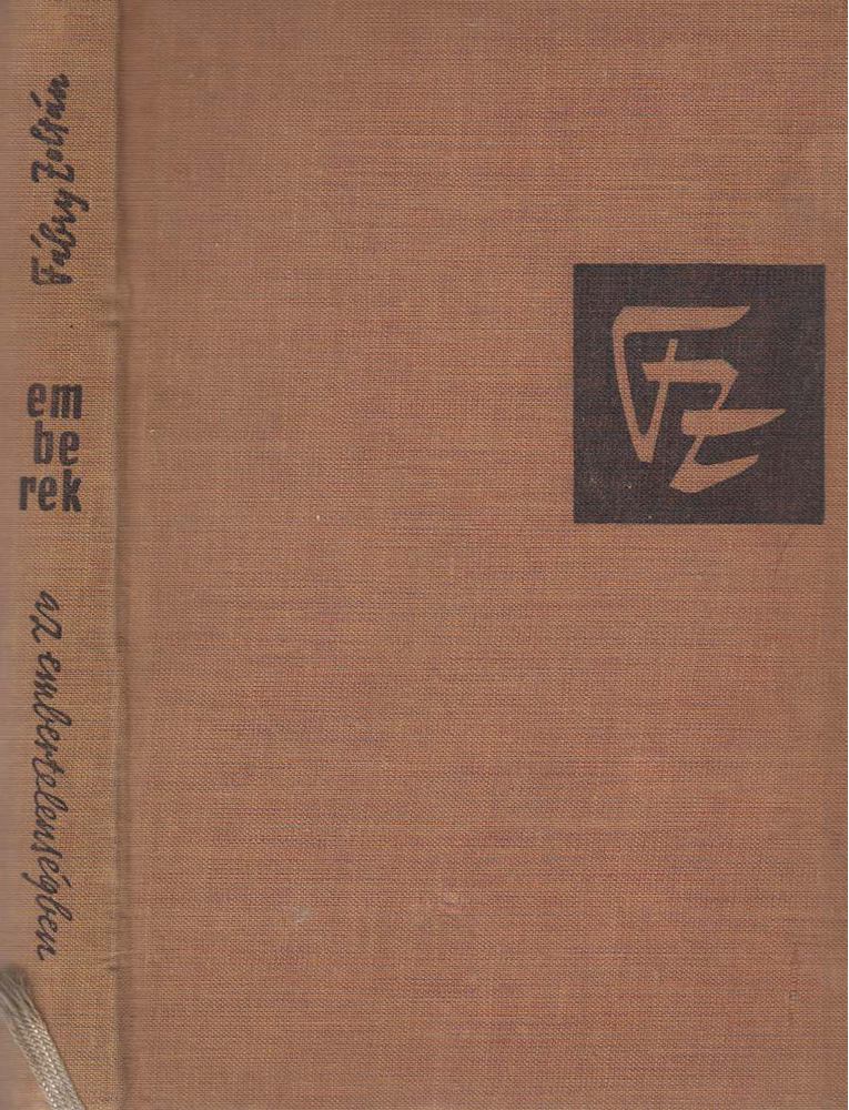 Fábry Zoltán - Emberek az embertelenségben [antikvár]