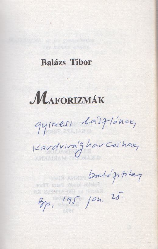 Balázs Tibor - Maforizmák (dedikált) [antikvár]
