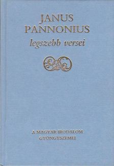 JANUS PANNONIUS - Janus Pannonius legszebb versei [antikvár]