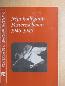Népi kollégium Pesterzsébeten 1946-1949 [antikvár]