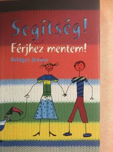 Bridget Jennys - Segítség! Férjhez mentem! [antikvár]