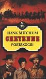 Mitchum, Hank - Cheyenne postakocsi [antikvár]