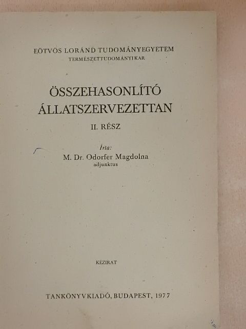Dr. Odorfer Magdolna - Összehasonlító állatszervezettan II. (töredék) [antikvár]