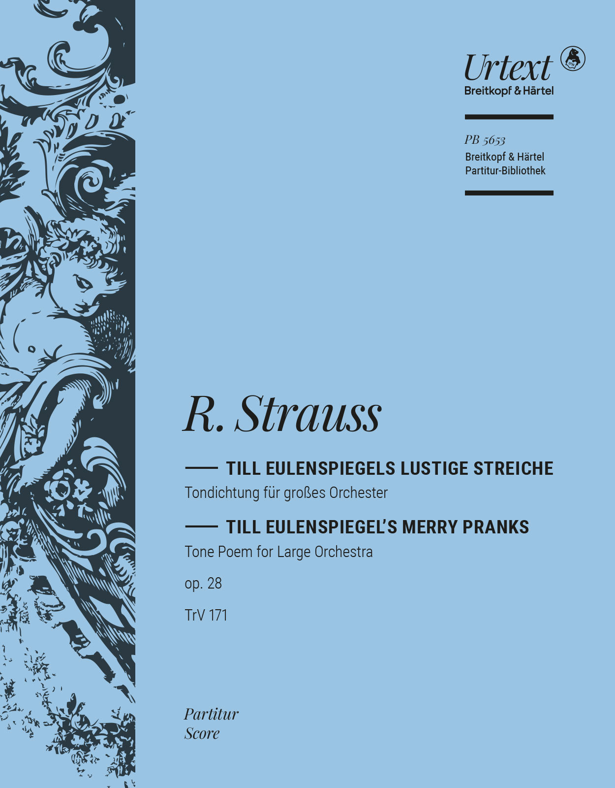 STRAUSS RICHARD - TILL EULENSPIEGELS LUSTIGE STREICHE. TONDICHTUNG FÜR GROßES ORCHESTER OP.28 TrV 171, PARTITUR