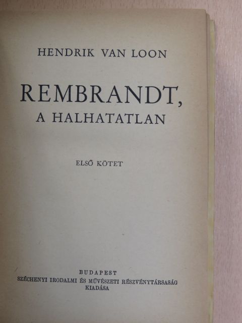 Hendrik Van Loon - Rembrandt, a halhatatlan I-II. [antikvár]