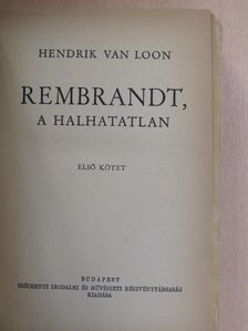Hendrik Van Loon - Rembrandt, a halhatatlan I-II. [antikvár]