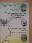 Dr. Zsiga Tibor - Burgenland, vagy Nyugat-Magyarország? (dedikált példány) [antikvár]
