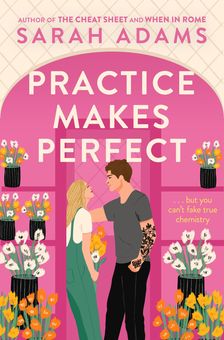 Sarah Adams - Practice Makes Perfect