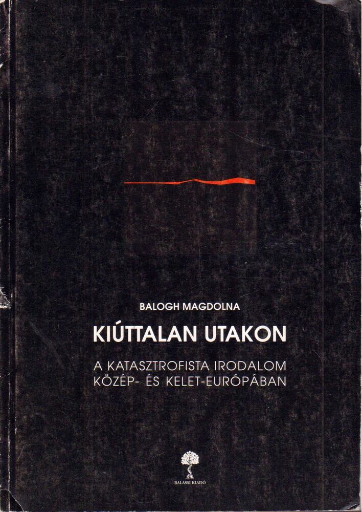 Balogh Magdolna - Kiúttalan utakon [antikvár]